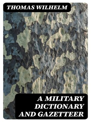 cover image of A Military Dictionary and Gazetteer